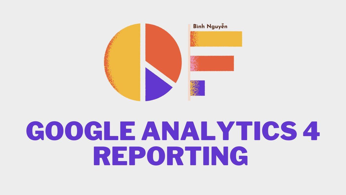 Báo cáo Google Analytics 4