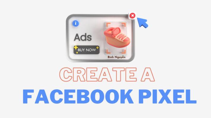 Cách tạo Facebook Pixel