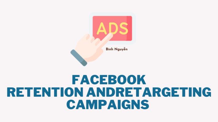 Cách thiết lập chiến dịch Retention và Retargeting