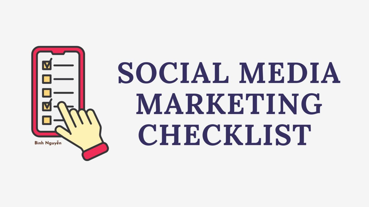 Checklist kiểm tra social media