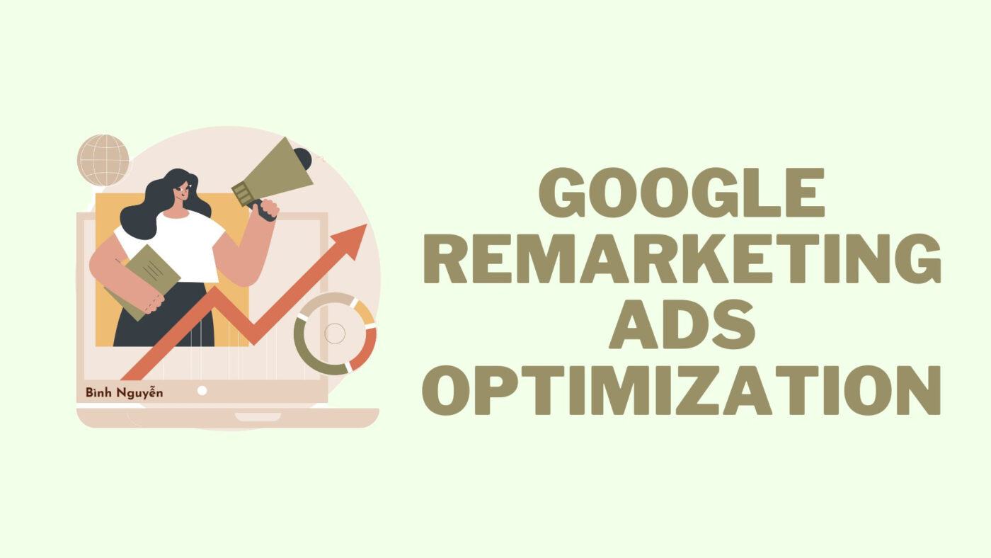 Tối ưu chiến dịch Google Remarketing