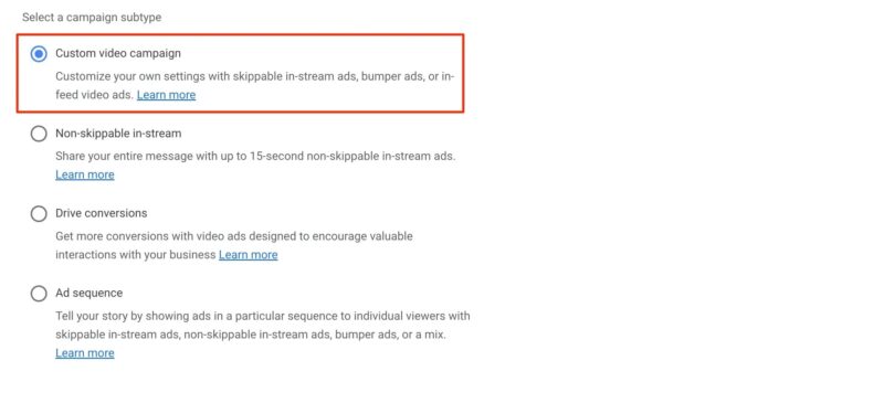 Chọn “Custom Video Campaign”